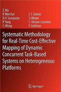 Systematic Methodology for Real-Time Cost-Effective Mapping of Dynamic Concurrent Task-Based Systems on Heterogenous Platforms