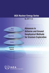 Advances in Airborne and Ground Geophysical Methods for Uranium Exploration