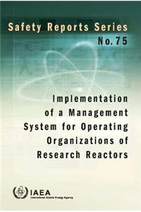 Implementation of a Management System for Operating Organizations of Research Reactors