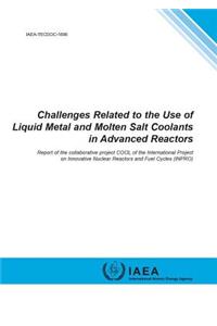 Challenges Related to the Use of Liquid Metal and Molten Salt Coolants in Advanced Reactors