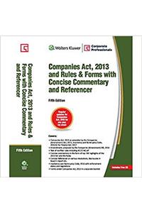 Companies Act 2013 And Rules & Forms With Concise Commentary And Referencer 5th/e