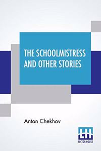 The Schoolmistress And Other Stories
