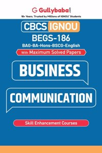 Gullybaba IGNOU CBCS BAVTM 6th Sem BEGS-186 Business Communication in English - Latest Edition IGNOU Help Book with Solved Previous Year's Question Papers and Important Exam Notes