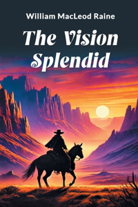 The Vision Splendid