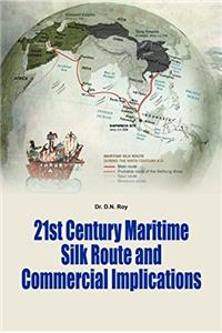 21st Century Maritime Silk Route and Commercial Implications