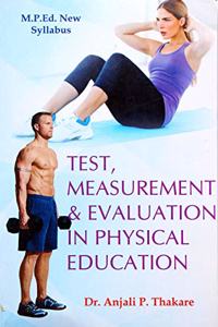 Test, Measurement and Evaluation in Physical Education (M.P.Ed. New Syllabus) - 2019