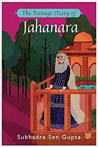 Teenage Diary of Jahanara