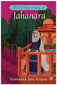 The Teenage Diary of Jahanara