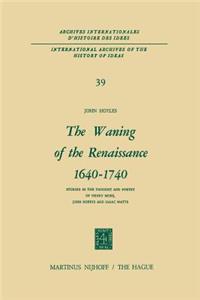 Waning of the Renaissance 1640-1740