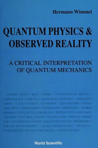 Quantum Physics and Observed Reality: A Critical Interpretation of Quantum Mechanics