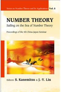 Number Theory: Sailing on the Sea of Number Theory - Proceedings of the 4th China-Japan Seminar
