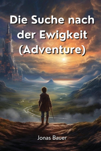 Suche nach der Ewigkeit (Adventure)