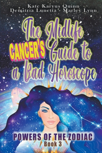 Midlife Cancer's Guide to a Bad Horoscope