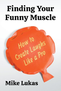 Finding Your Funny Muscle