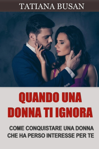 Quando una donna ti ignora