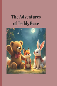 The Adventures of Teddy Bear