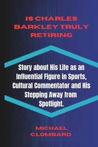 Is Charles Barkley Truly Retiring