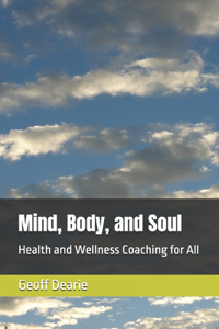 Mind, Body, and Soul