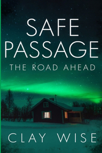 Safe Passage: The Road Ahead