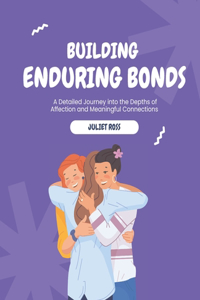 Building Enduring Bonds