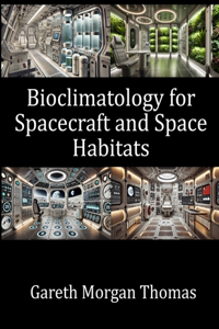 Bioclimatology for Spacecraft and Space Habitats