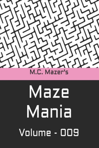 M.C. Mazer's Maze Mania