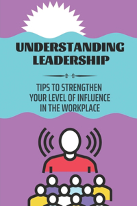 Understanding Leadership