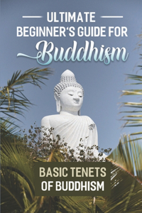 Ultimate Beginner's Guide For Buddhism