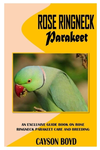 Rose Ringneck Parakeet