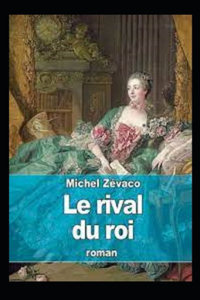 Le Rival du Roi Annoté