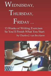 Wednesday, Thursday, Friday ...