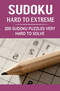 Sudoku Hard to Extreme 200 Sudoku Puzzles