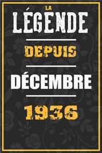 La Légende Depuis DÉCEMBRE 1936