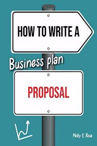 How To Write A Business Plan Proposal