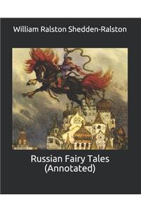 Russian Fairy Tales (Annotated)