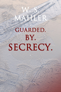 Guarded by Secrecy