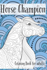 Horse Champion - Coloring Book for adults