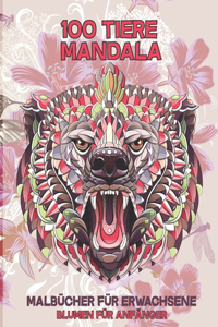 Malbücher für Erwachsene - Blumen für Anfänger - 100 Tiere Mandala