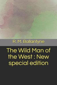 The Wild Man of the West