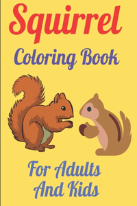 Squirrel Coloring Book For Adults And Kids