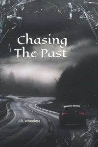 Chasing The Past