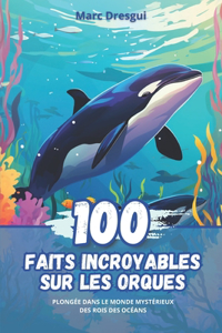 100 Faits Incroyables sur les Orques