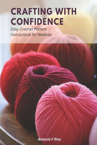Crafting with Confidence
