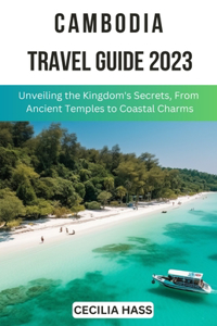 Cambodia Travel Guide 2023