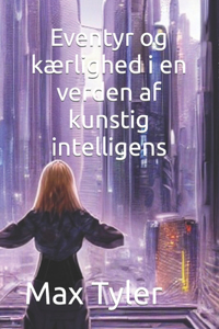 Eventyr og kærlighed i en verden af kunstig intelligens