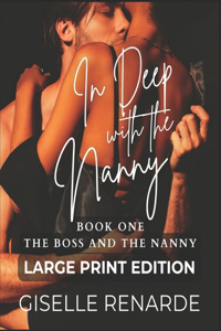 In Deep with the Nanny Large Print Edition