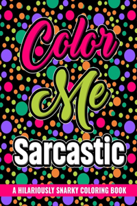 Color Me Sarcastic