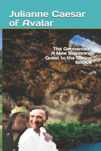 The Germanians A New Beginning Quest to the Shrine Book