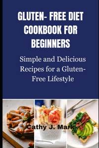 Gluten-Free Diet Cookbook for Beginners