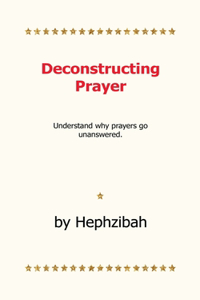 Deconstructing Prayer